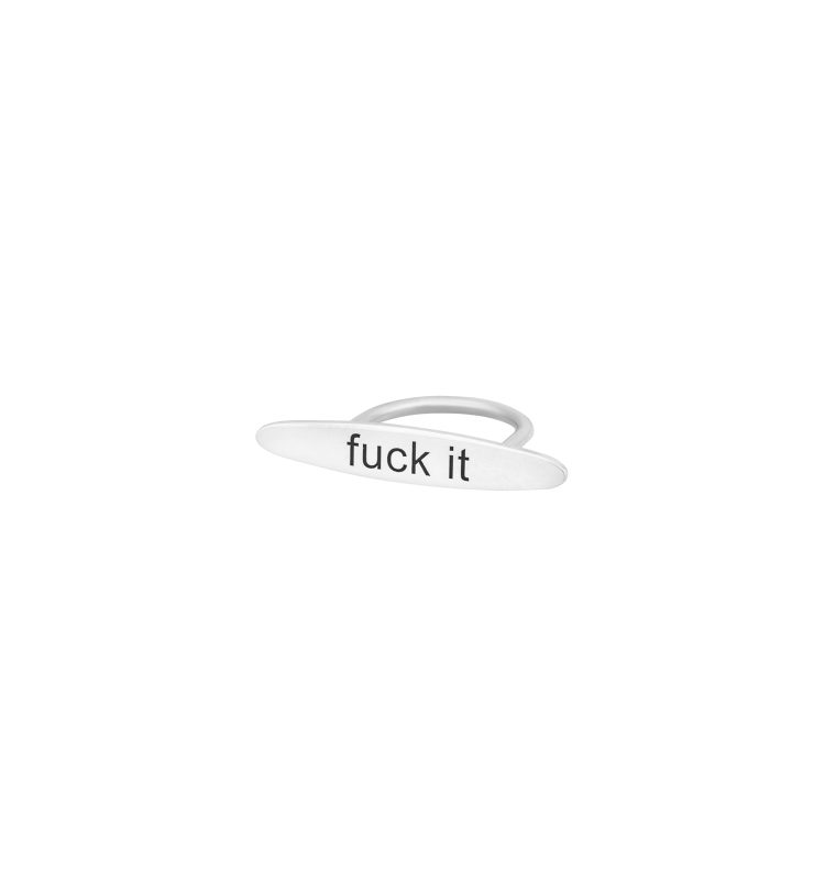 "FUCK IT" Silver Ring